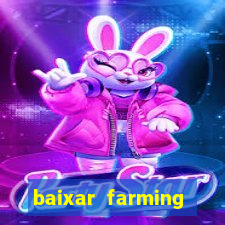 baixar farming simulator 18 dinheiro infinito